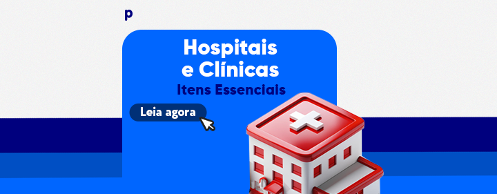 Indispensáveis para a Segurança e Eficiência em Hospitais e Clínicas